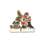 Here Dawg Enamel Pin